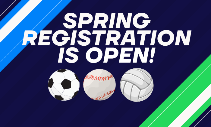 SPRING REGISTRATION IS OPEN